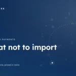 Nigeria's Import Prohibition List: What Not to Put in the Box — ShopFluxx guide to ordering from China to Nigeria